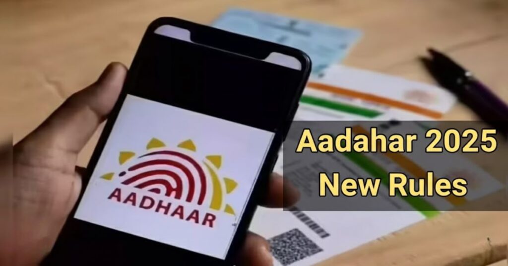 Aadhaar 2025 New Rules